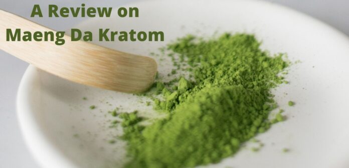 Review on Maeng Da Kratom